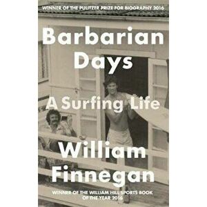 Barbarian Days, Paperback imagine