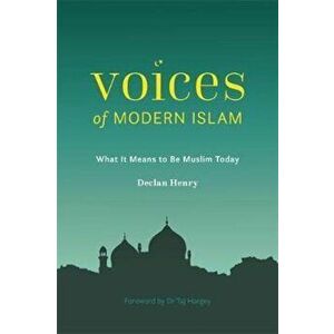 Voices of Modern Islam, Paperback - Declan Henry imagine