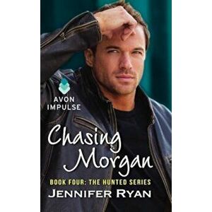 Chasing Morgan: Book Four: The Hunted Series, Paperback - Jennifer Ryan imagine