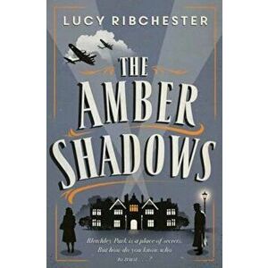 Amber Shadows, Paperback - Lucy Ribchester imagine