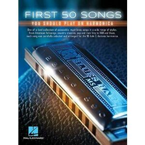 First 50 Songs You Should Play on Harmonica, Paperback - Hal Leonard Corp imagine