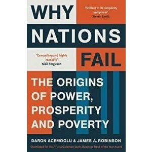 Why Nations Fail: The Origins of Power, Prosperity and Poverty - James A. Robinson, Daron Acemoglu imagine