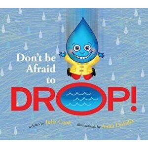 Don't Be Afraid to Drop!, Paperback - Julia Cook imagine