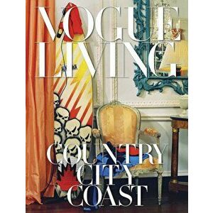 Vogue Living: Country, City, Coast, Hardcover - Hamish Bowles imagine