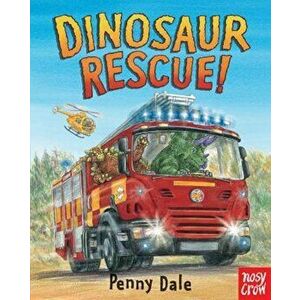 Dinosaur Rescue!, Hardcover - Penny Dale imagine