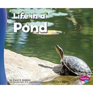 Life in a Pond, Paperback - Carol K. Lindeen imagine