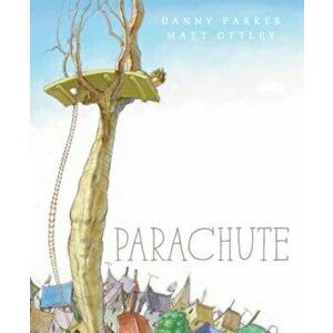 Parachute, Hardcover - Danny Parker imagine