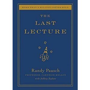 The Last Lecture, Hardcover - Randy Pausch imagine