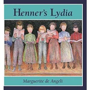 Henner's Lydia, Paperback - Marguerite De Angeli imagine