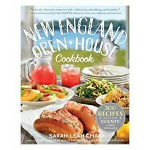New England Open-House Cookbook: 300 Recipes Inspired by the Bounty of New England, Paperback - Sarah Leah Chase imagine