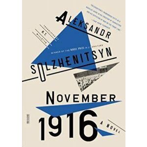 November 1916, Paperback - Aleksandr Solzhenitsyn imagine