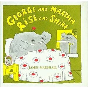George and Martha Rise and Shine, Paperback - James Marshall imagine
