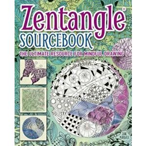Zentangle Sourcebook: The Ultimate Resource for Mindful Drawing, Paperback - Jane Mabaix imagine
