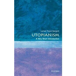 Utopianism: A Very Short Introduction, Paperback - Lyman Tower Sargent imagine