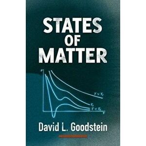 States of Matter, Paperback - David L. Goodstein imagine