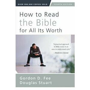How to Read the Bible for All Its Worth, Paperback - Gordon D. Fee imagine