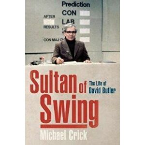 Sultan of Swing, Hardcover - Michael Crick imagine