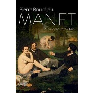 Manet, Hardcover - Pierre Bourdieu imagine