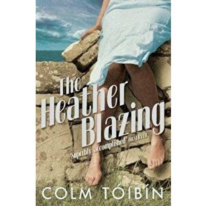 Heather Blazing, Paperback - Colm Toibin imagine
