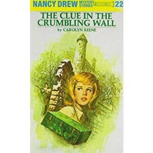 The Clue in the Crumbling Wall, Hardcover - Carolyn Keene imagine