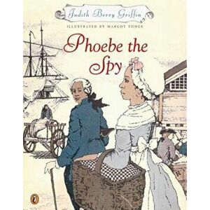 Phoebe the Spy, Paperback - Judith Griffin imagine