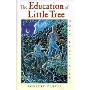 The Education of Little Tree, Hardcover - Forrest Carter imagine