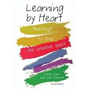 Learning by Heart: Teaching to Free the Creative Spirit, Paperback - Corita Kent imagine