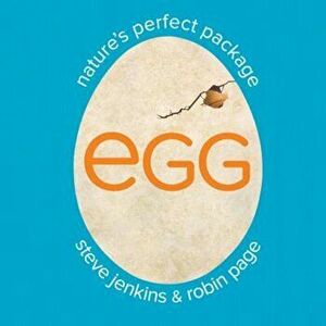 Egg: Nature's Perfect Package, Hardcover - Robin Page imagine