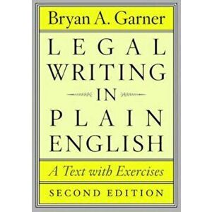 Legal Writing in Plain English: A Text with Exercises, Paperback - Bryan a. Garner imagine