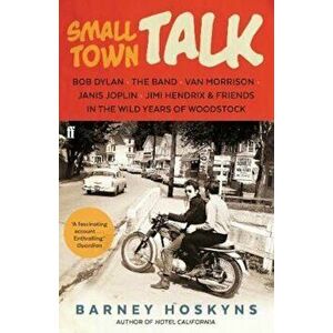 Small Town Talk, Paperback - Barney Hoskyns imagine