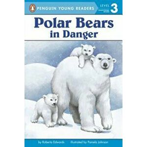 Polar Bears: In Danger, Paperback - Roberta Edwards imagine