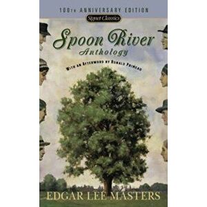 Spoon River Anthology, Paperback - Edgar Lee Masters imagine