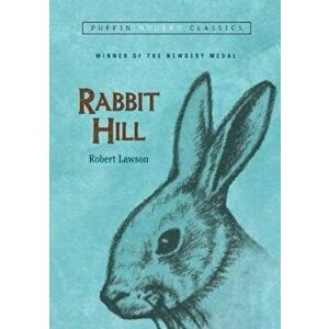 Rabbit Hill (Puffin Modern Classics), Paperback - Robert Lawson imagine