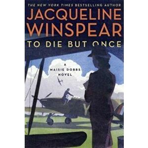 To Die But Once, Paperback - Jacqueline Winspear imagine