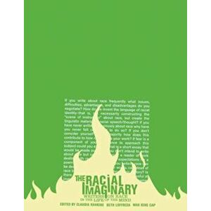 The Racial Imaginary: Writers on Race in the Life of the Mind, Paperback - Claudia Rankine imagine