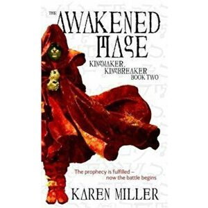 The Awakened Mage, Paperback - Karen Miller imagine