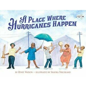 A Place Where Hurricanes Happen, Paperback - Renee Watson imagine
