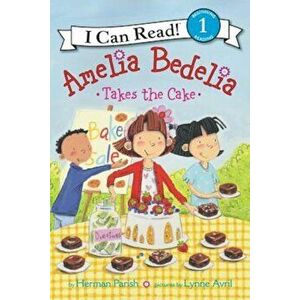 Amelia Bedelia Takes the Cake, Hardcover - Herman Parish imagine
