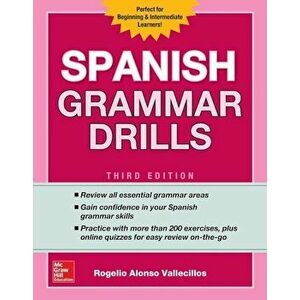 Spanish Grammar Drills, Third Edition, Paperback - Rogelio Alonso Vallecillos imagine