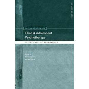 Handbook of Child and Adolescent Psychotherapy, Paperback - Monica Lanyado imagine