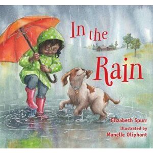In the Rain, Hardcover - Elizabeth Spurr imagine