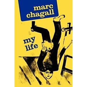 My Life, Paperback - Marc Chagall imagine