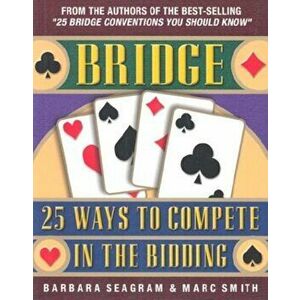 25 Ways to Compete in the Bidding, Paperback - Barbara Seagram imagine