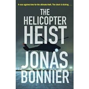 Helicopter Heist, Paperback - Jonas Bonnier imagine