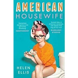 American Housewife, Paperback - Helen Ellis imagine