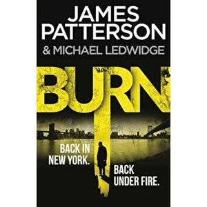 Burn, Paperback - James Patterson imagine