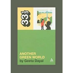 Brian Eno's Another Green World, Paperback - Geeta Dayal imagine