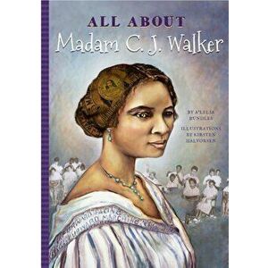 All about Madam C. J. Walker, Paperback - A'Lelia Bundles imagine
