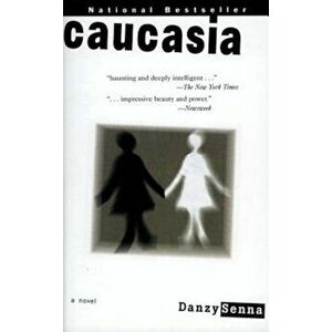 Caucasia, Paperback - Danzy Senna imagine