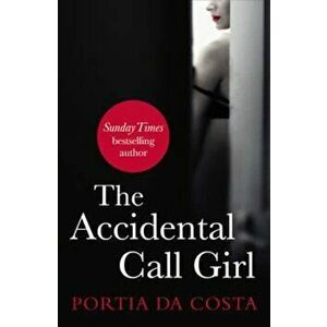 Accidental Call Girl, Paperback - Portia Da Costa imagine